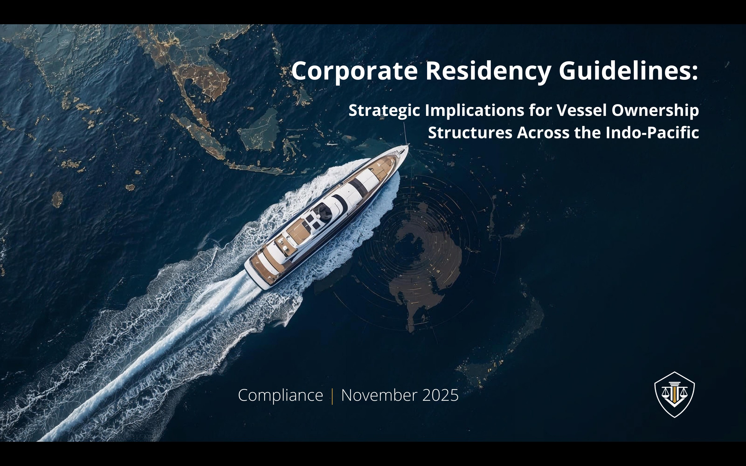 Corporate Residency Guidelines: Strategic Implications for Vessel Ownership Structures Across the Indo-Pacific